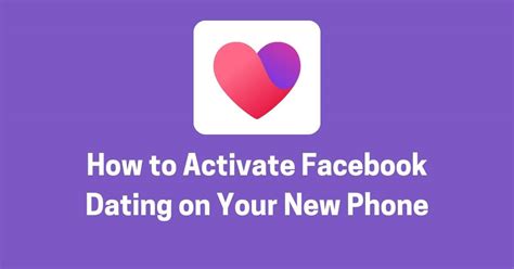 facebook dating activare|How to Activate and Use Facebook Dating